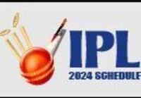  IPL 2024 schedule